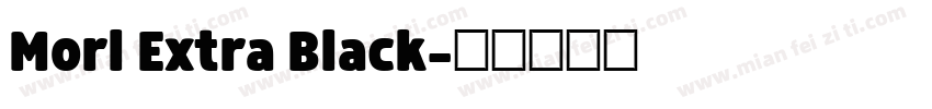 Morl Extra Black字体转换